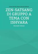 Ebook Zen-Satsang di gruppo a tema con Ishvara di Maria Theresia Bitterli, Dawio Bordoli edito da Books on Demand