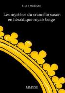 Ebook Les mystères du crancelin saxon en héraldique royale belge di F. M. J. Müllender edito da Books on Demand