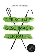 Ebook Der schale Geschmack der Rache di Karlheinz Uhlenbrock edito da Books on Demand