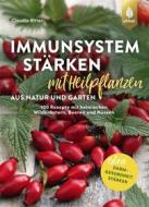 Ebook Immunsystem stärken mit Heilpflanzen aus Natur und Garten di Claudia Ritter edito da Verlag Eugen Ulmer