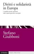 Ebook Diritti e solidarietà in Europa di Stefano Giubboni edito da Società editrice il Mulino, Spa
