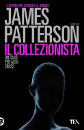 Ebook Il Collezionista di James Patterson edito da TEA