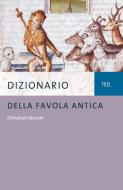 Ebook Dizionario della favola antica di Stocchi Christian edito da BUR