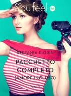 Ebook Pacchetto completo (amore incluso) (Youfeel) di Fiorin Stefania edito da Rizzoli