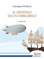 Ebook Il destino di un dirigibile di Giuseppe De Renzi edito da NextBook