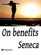 Ebook On benefits di Seneca edito da Passerino