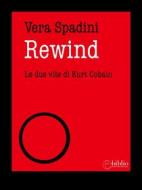 Ebook Rewind di Vera Spadini edito da e-biblio