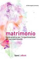 Ebook Matrimonio di Mariangela Liantonio edito da La Stamperia