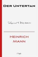Ebook Der Untertan di Heinrich Mann edito da l&apos;Aleph