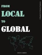 Ebook From Local to Global di Ehsan Zarrini edito da Books on Demand
