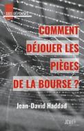 Ebook Comment déjouer les pièges de la bourse? di Jean-David Haddad edito da Books on Demand