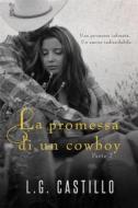 Ebook La Promessa Di Un Cowboy: Parte 2 di L.g. Castillo edito da L.G. Castillo