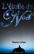 Ebook L&apos;étoile de Noël di Manon Lilaas edito da Books on Demand