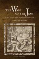 Ebook The Wars of the Jews di Josephus Flavius edito da Alicia Editions