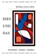 Ebook Dies und Das di Monika Lucia Zistl edito da Books on Demand