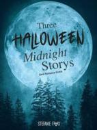 Ebook Three Halloween Midnight Storys di Stefanie Fox edito da Books on Demand