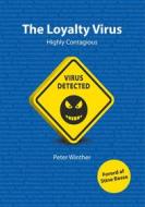 Ebook The Loyalty Virus di Peter Winther edito da Books on Demand