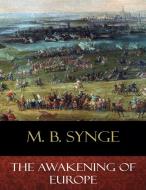 Ebook The Awakening of Europe di M. B. Synge edito da BertaBooks