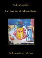 Ebook La filosofia di Montalbano di Andrea Camilleri edito da Sellerio Editore