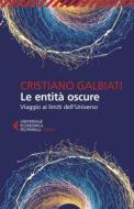 Ebook Le entità oscure di Cristiano Galbiati edito da Feltrinelli Editore