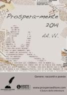 Ebook Prospera-mente 2014 di AA. VV. edito da Prospero Editore