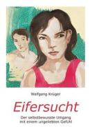 Ebook Eifersucht di Wolfgang Krüger edito da Books on Demand