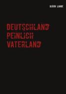Ebook Deutschland peinlich Vaterland di Björn Lange edito da Books on Demand