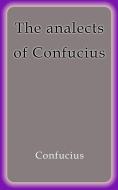 Ebook The analects of Confucius di Confucius edito da Confucius