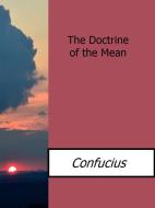 Ebook The Doctrine of the Mean di Confucius edito da Enrico Conti