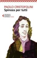Ebook Spinoza per tutti di Paolo Cristofolini edito da Feltrinelli Editore