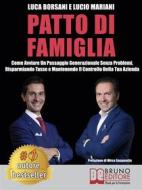 Ebook Patto Di Famiglia di Luca Borsani Lucio Mariani edito da Bruno Editore