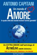 Ebook Un mondo d'amore di Capitani Antonio edito da Sperling & Kupfer
