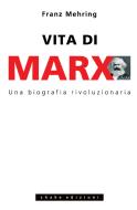 Ebook Vita Di Marx di Franz Mehring edito da Shake Edizioni