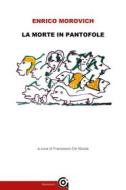 Ebook La Morte in pantofole di Enrico Morovich edito da Gammarò Editore