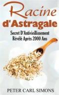 Ebook Racine d&apos;Astragale di Peter Carl Simons edito da Books on Demand