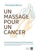 Ebook un massage pour un cancer di Françoise Boury edito da Books on Demand