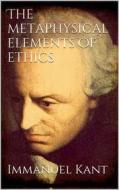 Ebook The Metaphysical Elements of Ethics di Immanuel Kant edito da Books on Demand