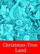 Ebook Christmas-Tree Land di Mrs. Molesworth edito da Books on Demand