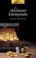 Ebook Das Abenteuer Edelmetalle di Jannik Beckers edito da Books on Demand
