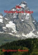 Ebook Die Matterhorn Saga di Burghäuser Bluemel edito da Books on Demand