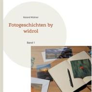 Ebook Fotogeschichten by widrol di Roland Widmer edito da Books on Demand
