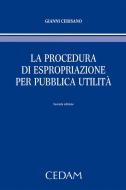 Ebook La procedura di espropriazione per pubblica utilità. di CERISANO GIANNI edito da Cedam