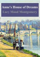 Ebook Anne's House of Dreams di Lucy Maud Montgomery edito da Freeriver Publishing