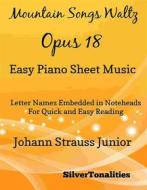 Ebook Mountain Songs Waltz Opus 18 Easy Piano Sheet Music di Silvertonalities edito da SilverTonalities