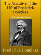 Ebook The Narrative of the Life of Frederick Douglass di Frederick Douglass edito da Andura Publishing