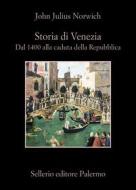 Ebook Storia di Venezia di John Julius Norwich edito da Sellerio Editore