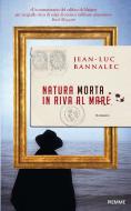 Ebook Natura morta in riva al mare di Bannalec Jean-luc edito da Piemme