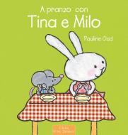 Ebook A pranzo con Tina e Milo di Pauline Oud edito da Clavis