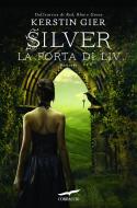 Ebook Silver. La porta di Liv di Kerstin Gier edito da Corbaccio