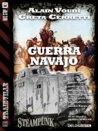 Ebook Guerra Navajo di Alain Voudì, Greta Cerretti edito da Delos Digital